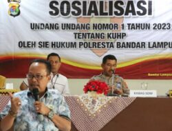 Polresta Bandarlampung Gelar Sosialisasi UU No 1 Tahun 2023 Tentang KUHP