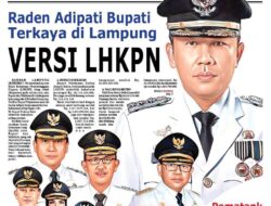 Raden Adipati Bupati Terkaya di Lampung Versi LHKPN