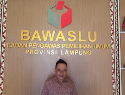 Bawaslu Lampung Temukan 10.420 APS Melanggar Tersebar di 15 Kabupaten dan Kota