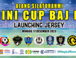 Besok, 12 Tim akan Ramaikan Turnamen Sepak Bola “MINI CUP BAJ FC”