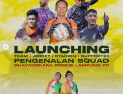 Malam Ini, Launching Bhayangkara Presisi Lampung FC