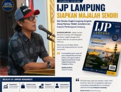 Tak Sekadar Berita, IJP Lampung Siapkan Majalah yang Angkat Potensi dan Kemajuan Daerah